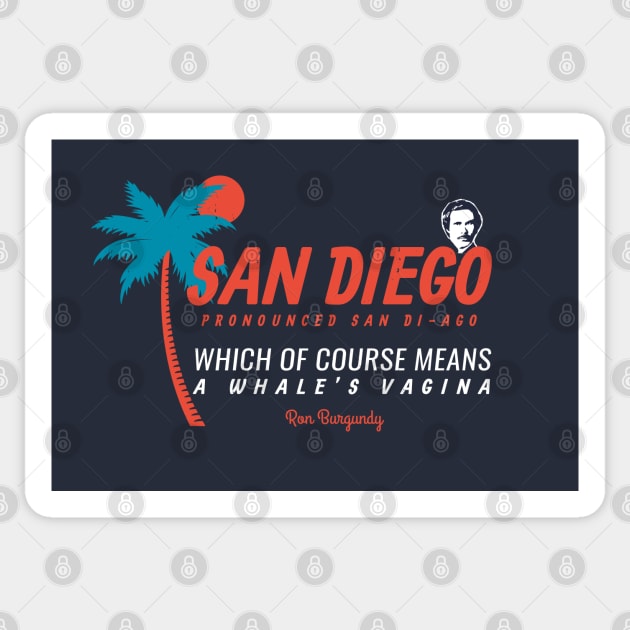 San Diego - which of course means "A Whale's Vagina" Sticker by BodinStreet